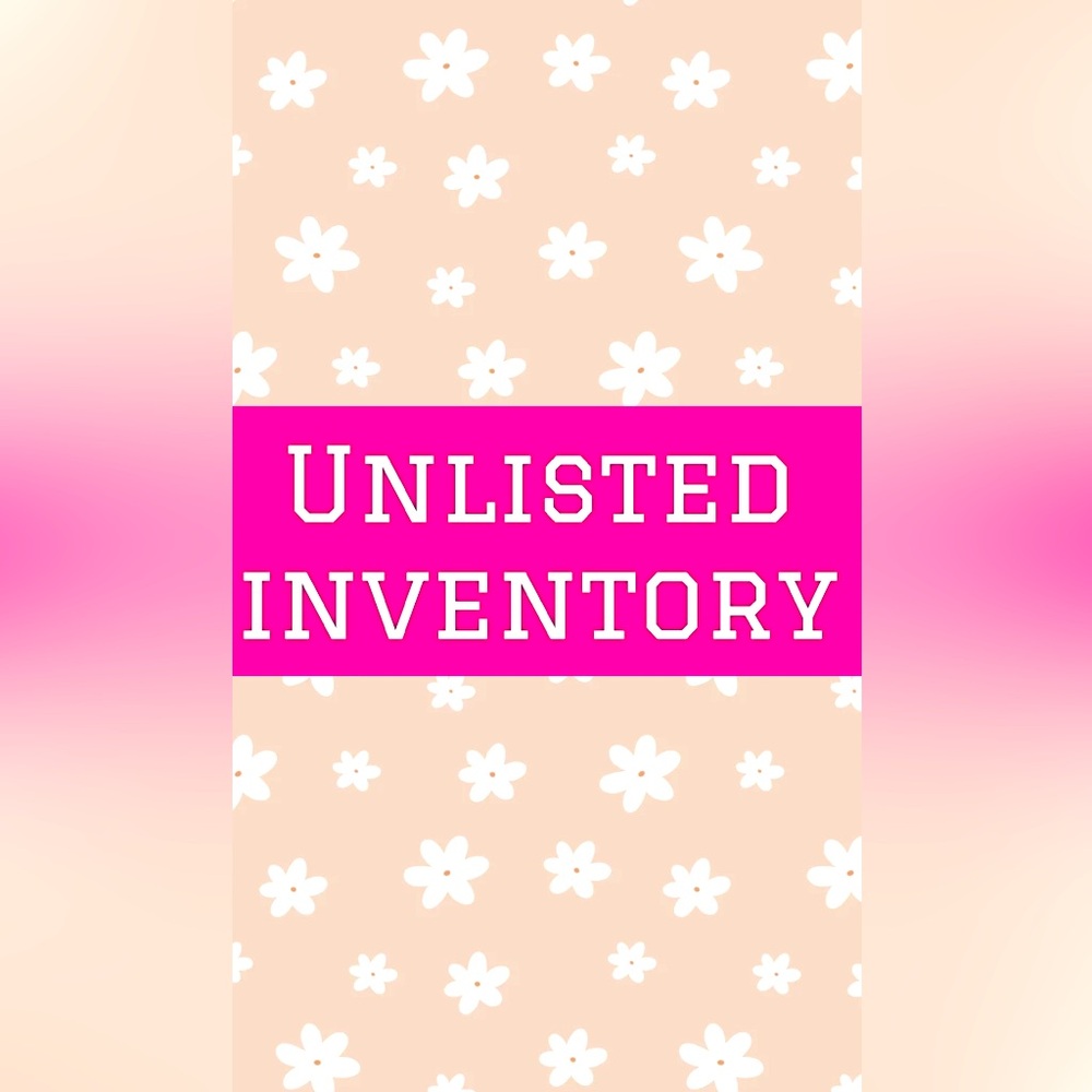⚡️UNLISTED INVENTORY⚡️